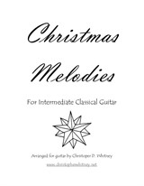 Christmas Melodies for Intermediate Classical Guitar